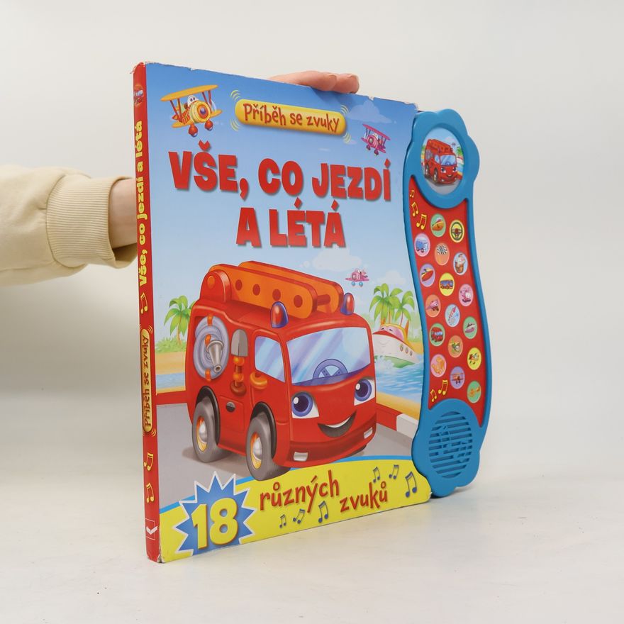 Autorenkollektiv Vše, co jezdí a létá. Příběh se zvuky