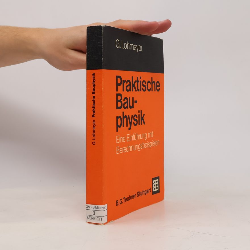 Gottfried Lohmeyer Praktische Bauphysik