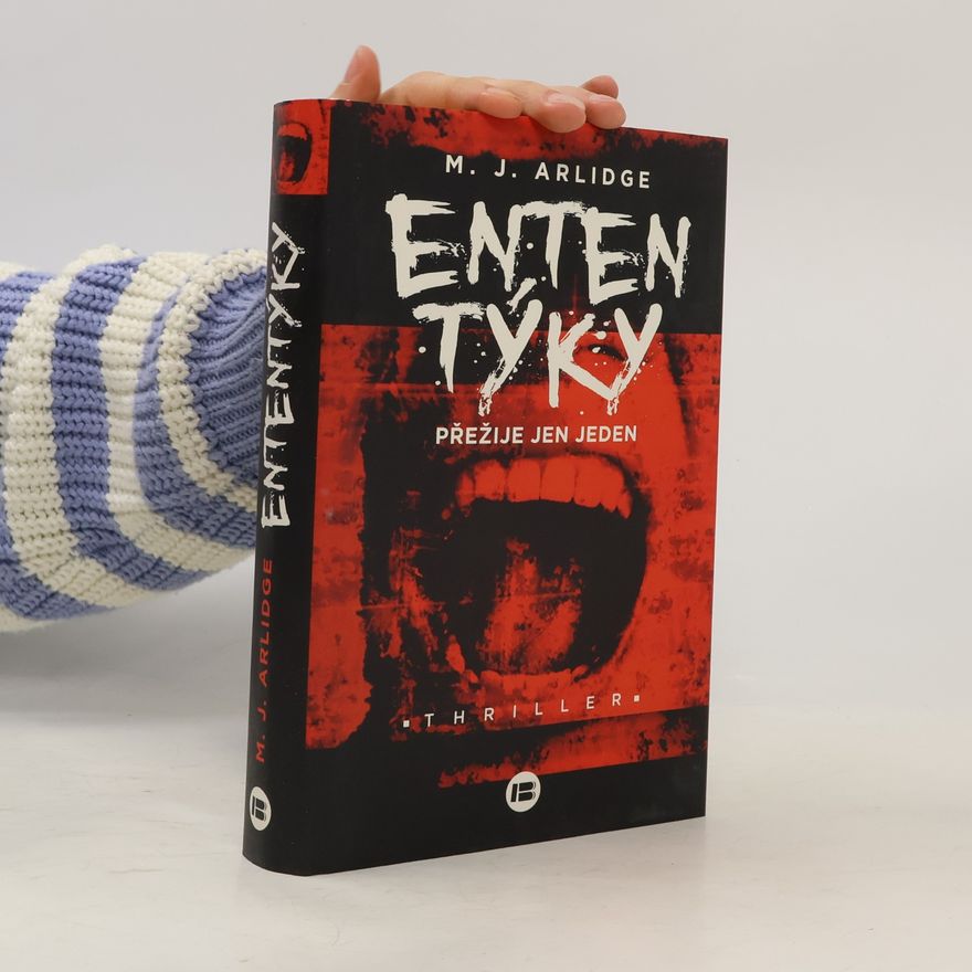 M. J. Arlidge Ententýky: Přežije jen jeden