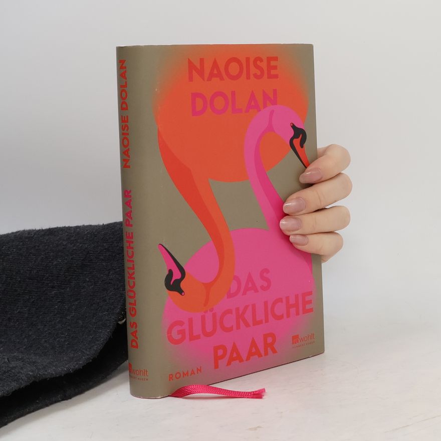 Naoise Dolan Das glückliche Paar