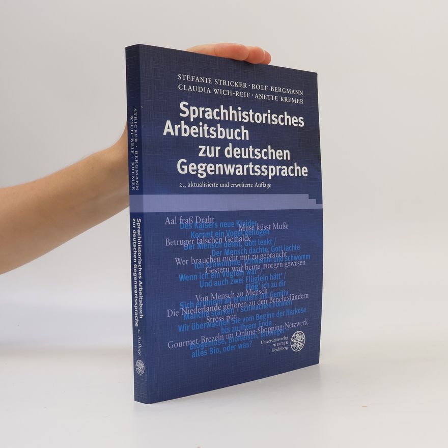 Anette Kremer Sprachwissenschaftliche Studienbücher: Sprachhistorisches Arbeitsbuch zur deutschen Gegenwartssprache - 2., aktualisierte und erweiterte Auflage