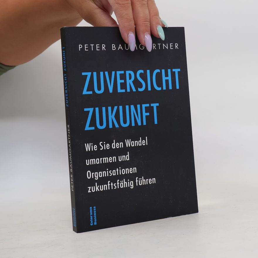 Peter Baumgartner Zuversicht Zukunft