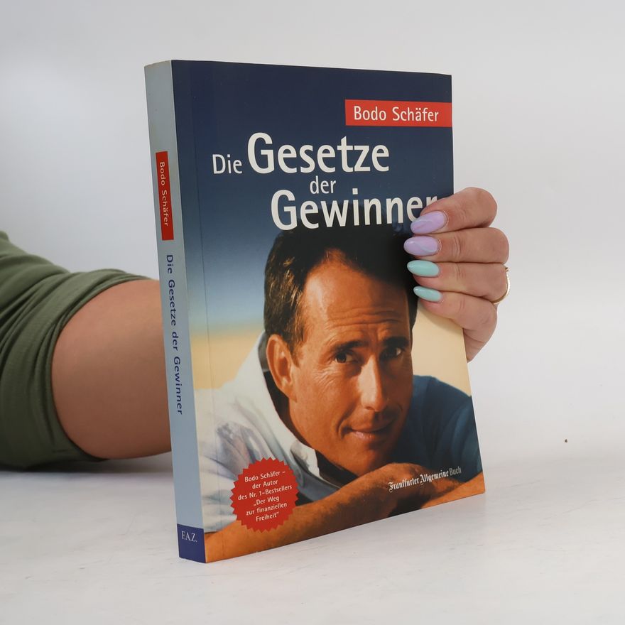 Bodo Schäfer Die Gesetze der Gewinner