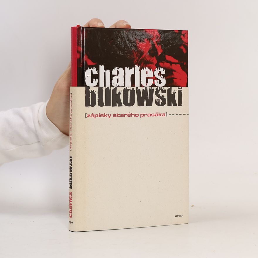 Charles Bukowski Zápisky starého prasáka