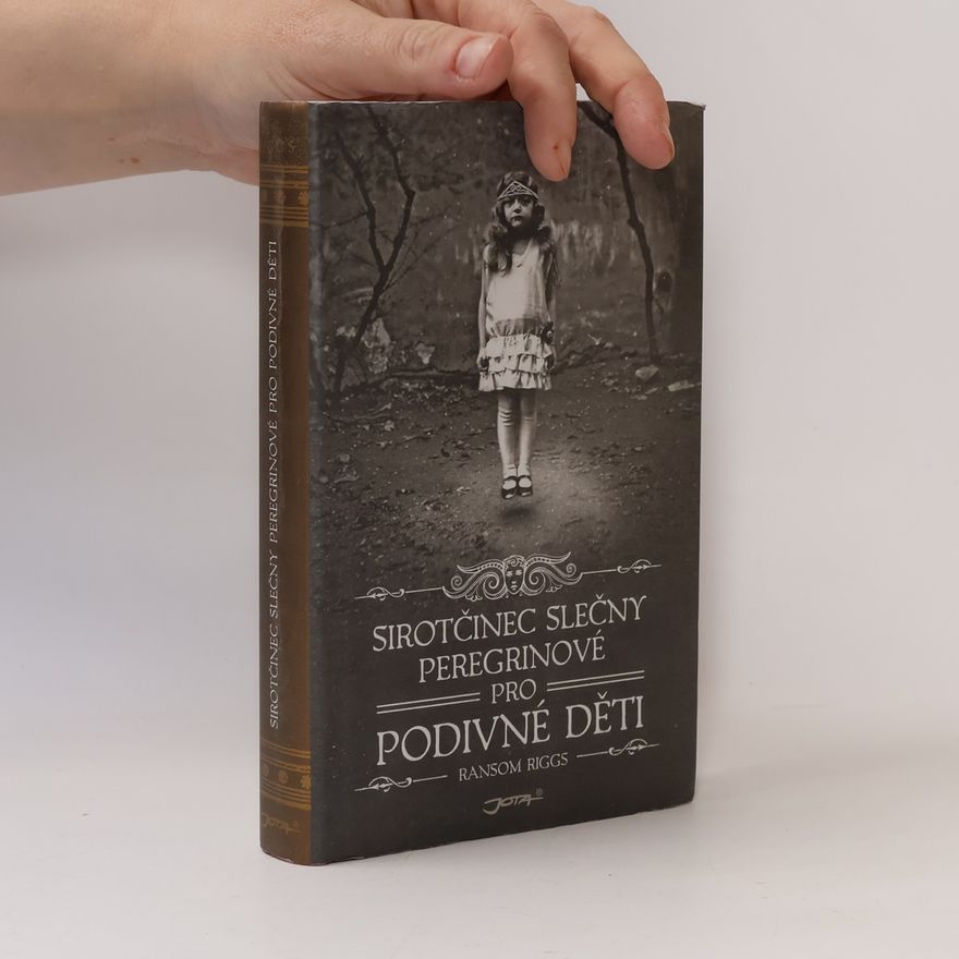 Ransom Riggs Sirotčinec slečny Peregrinové pro podivné děti