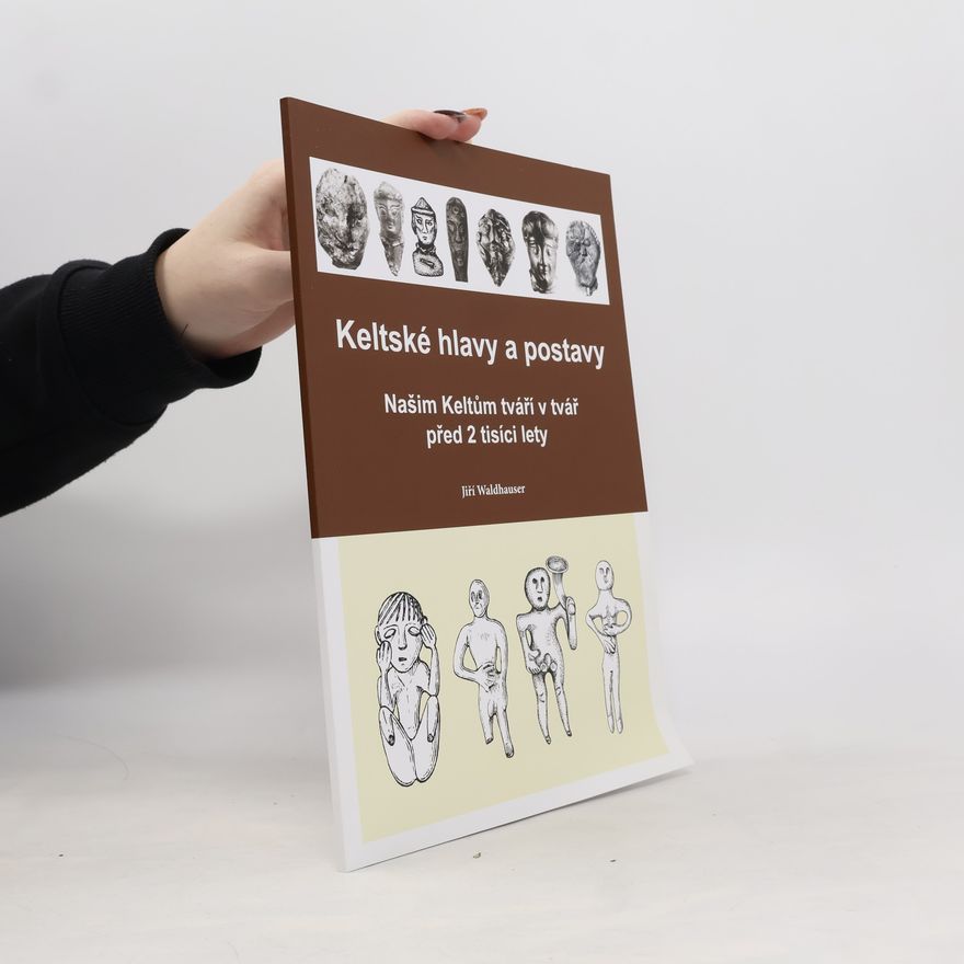Jiří Waldhauser Keltské hlavy a postavy