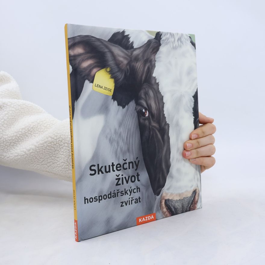 Lena Zeise Skutečný život hospodářských zvířat