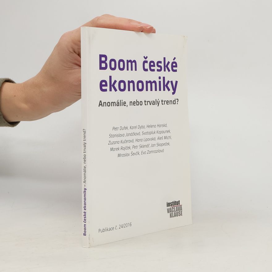 Petr Sklenář Boom české ekonomiky. Anomálie, nebo trvalý trend?