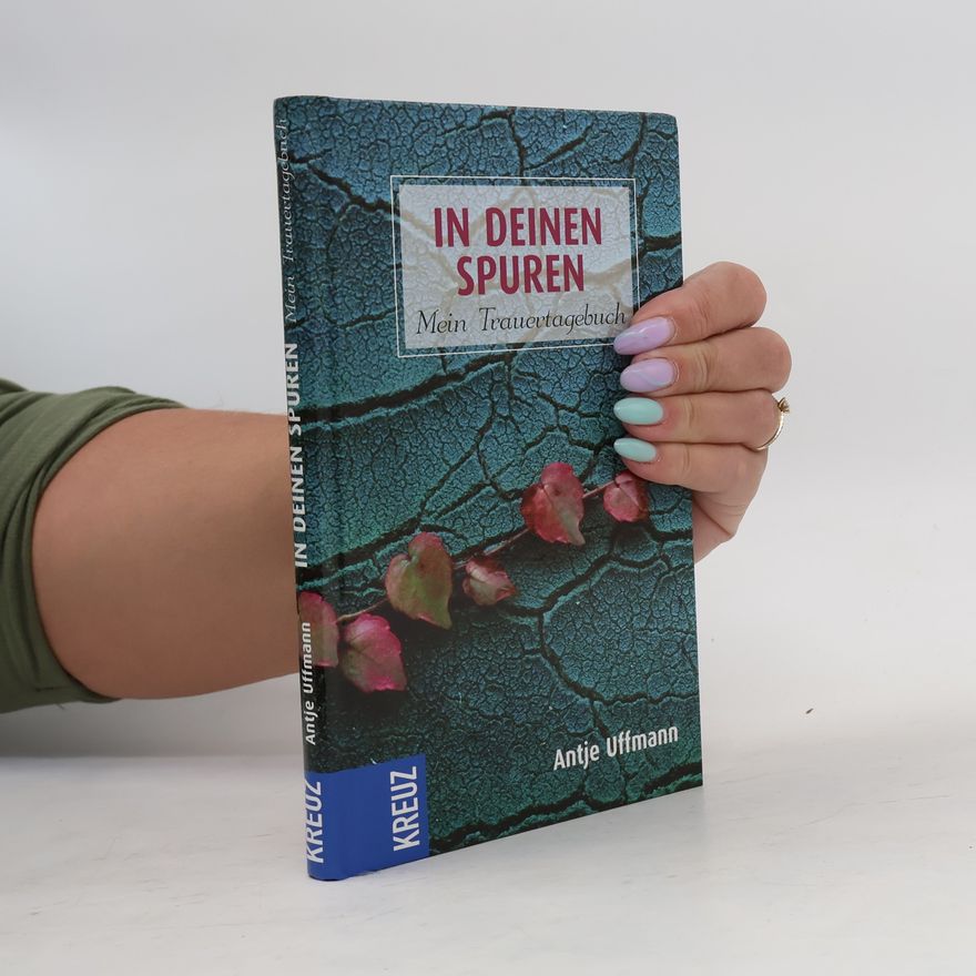 Antje Uffmann In deinen Spuren