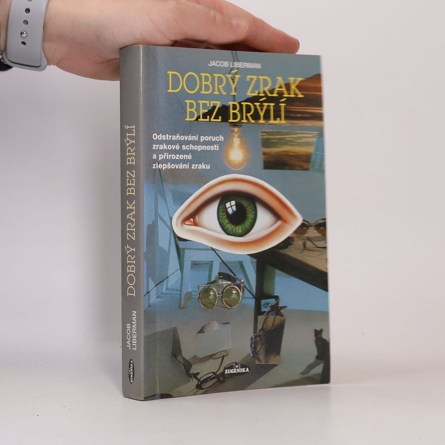 Jacob Liberman Dobrý zrak bez brýlí