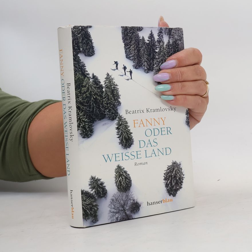 Beatrix M. Kramlovsky Fanny oder Das weisse Land