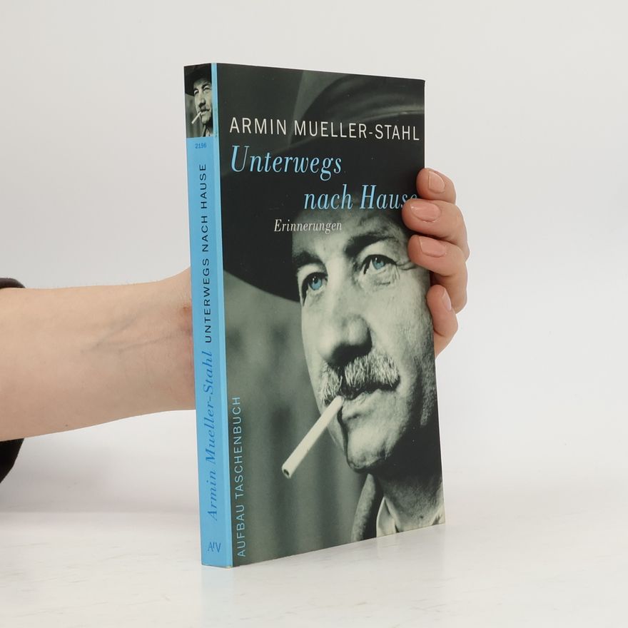 Armin Mueller-Stahl Unterwegs nach Hause