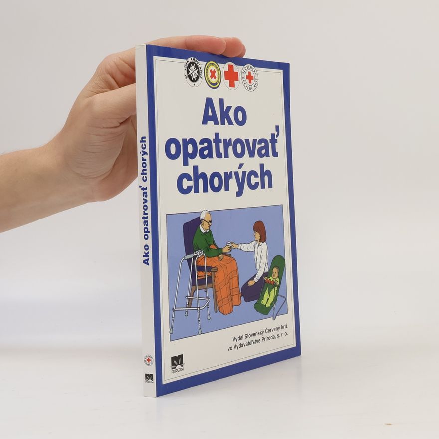 Kolektív autorov Ako opatrovať chorých