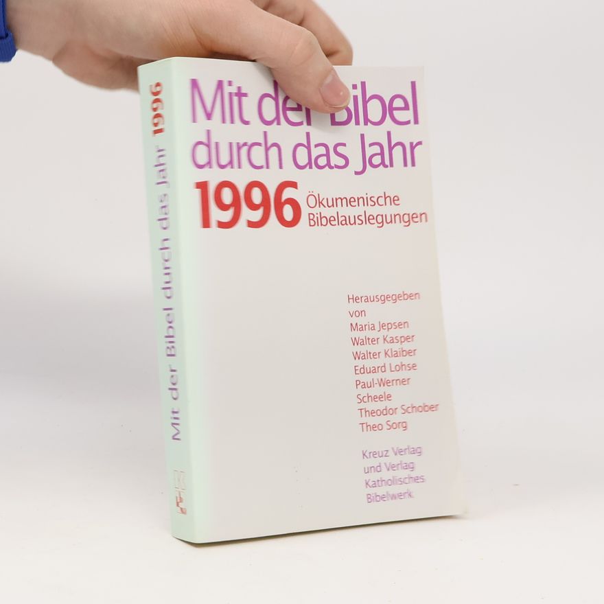 Kolektiv autorů Mit der Bibel durch das Jahr 1996