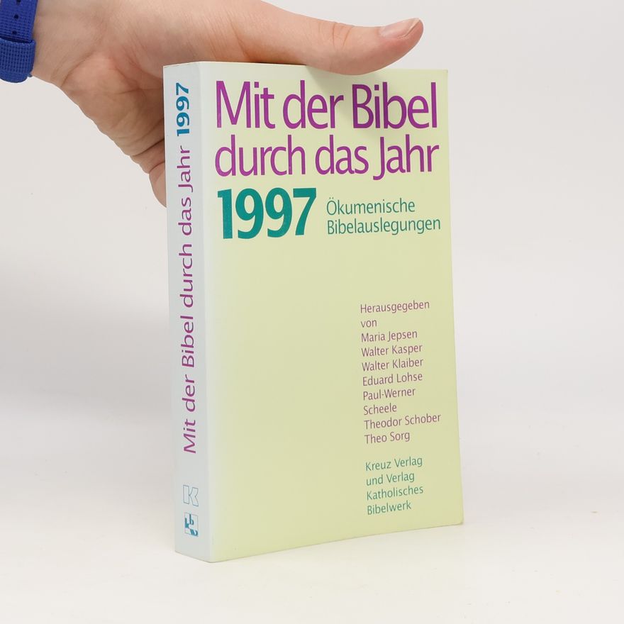 Maria Jepsen Mit der Bibel durch das Jahr 1997. Ökumenische Bibelauslegungen