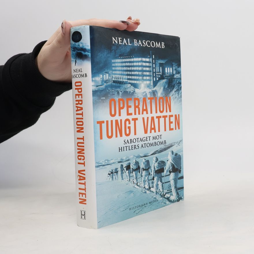 Neal Bascomb Operation Tungt Vatten