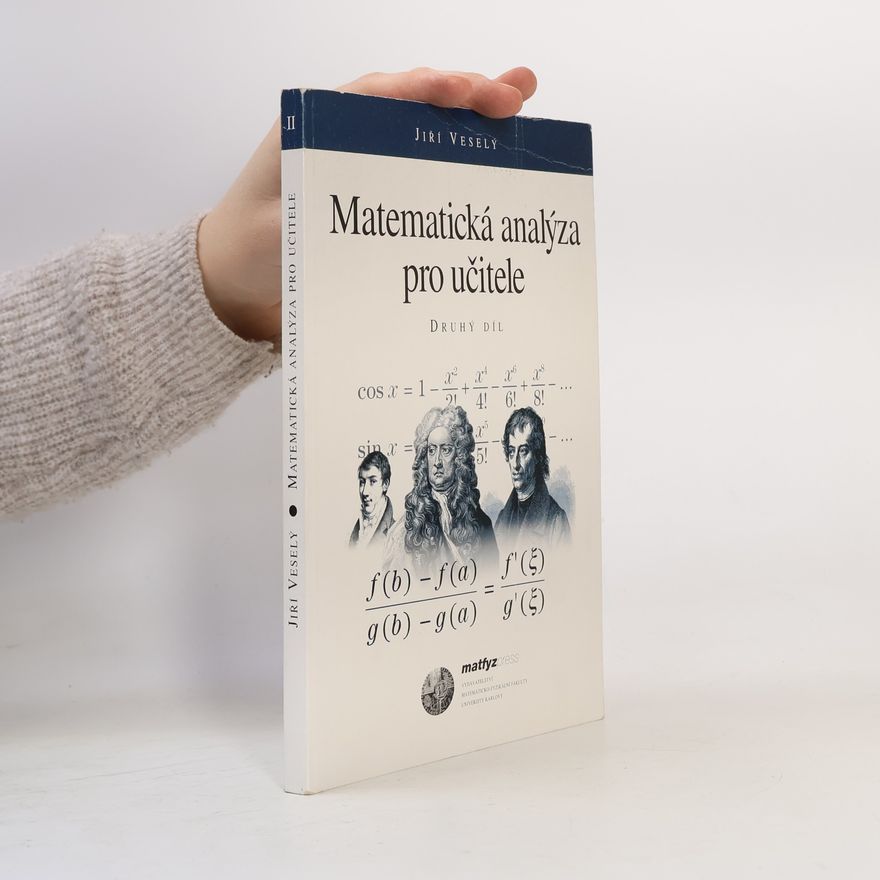 Jiří Veselý Matematická analýza pro učitele. 1.díl