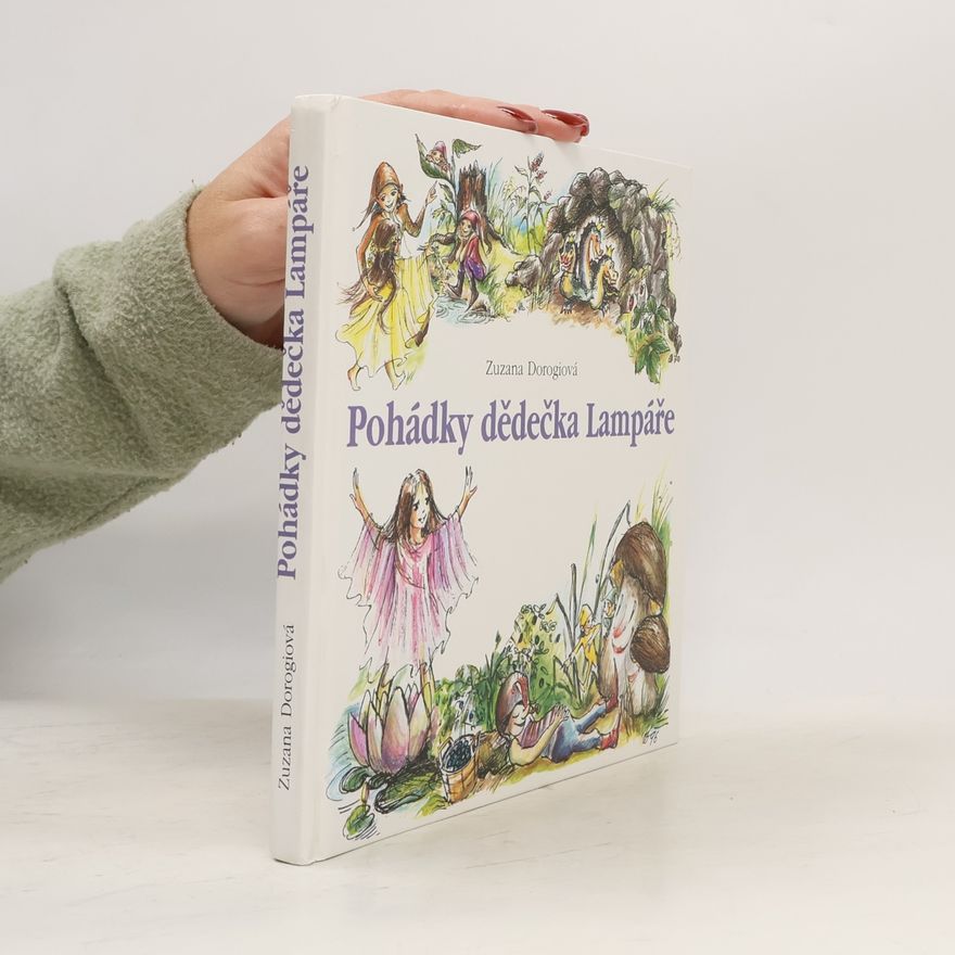 Zuzana Dorogiová Pohádky dědečka Lampáře