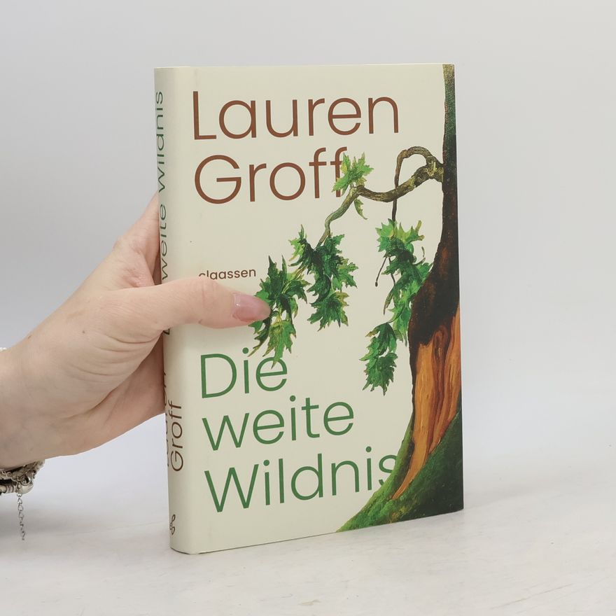 Lauren Groff Die weite Wildnis