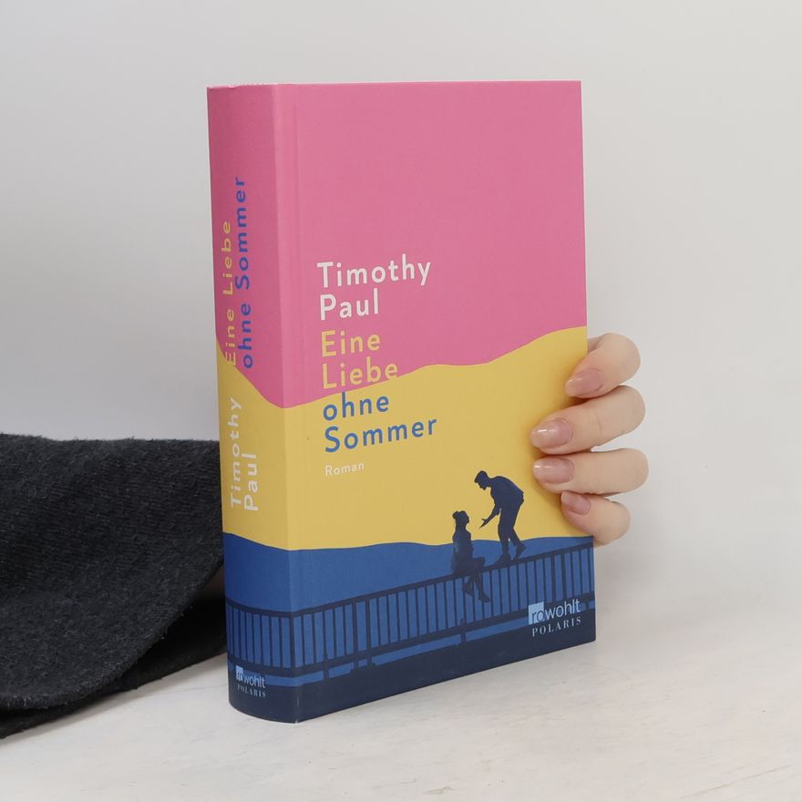 Timothy Paul Eine Liebe ohne Sommer