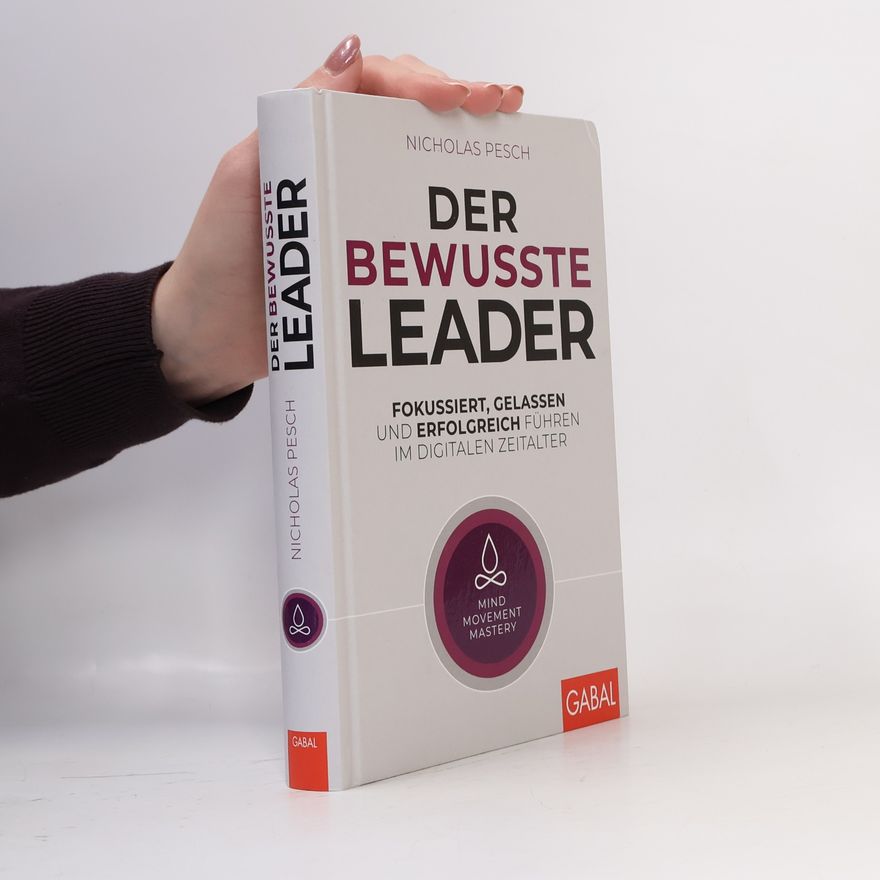 Nicholas Pesch Der bewusste Leader