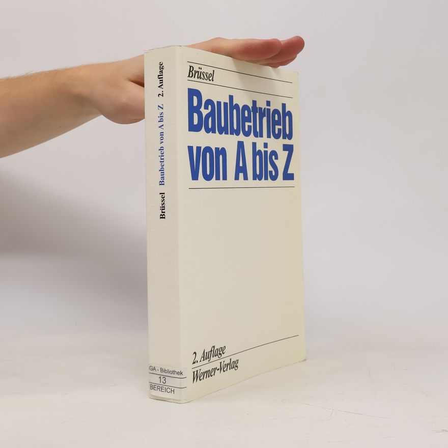 Wolfgang Brüssel Baubetrieb von A bis Z