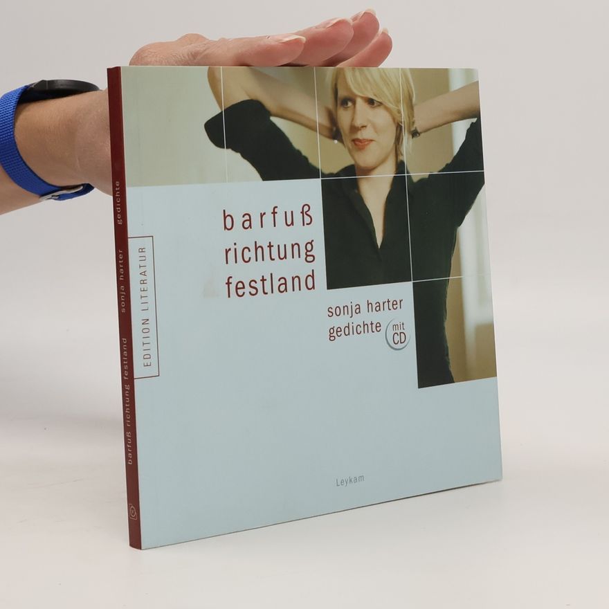 Sonja Harter Barfuss richtung festland: Gedichte