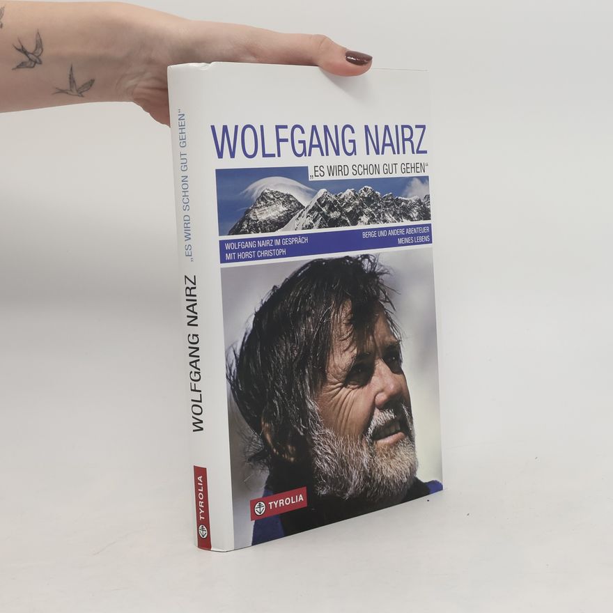Wolfgang Nairz "Es wird schon gut gehen"