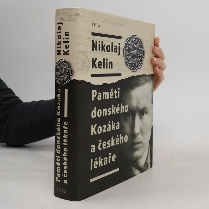 Alexej Kelin Paměti donského Kozáka a českého lékaře