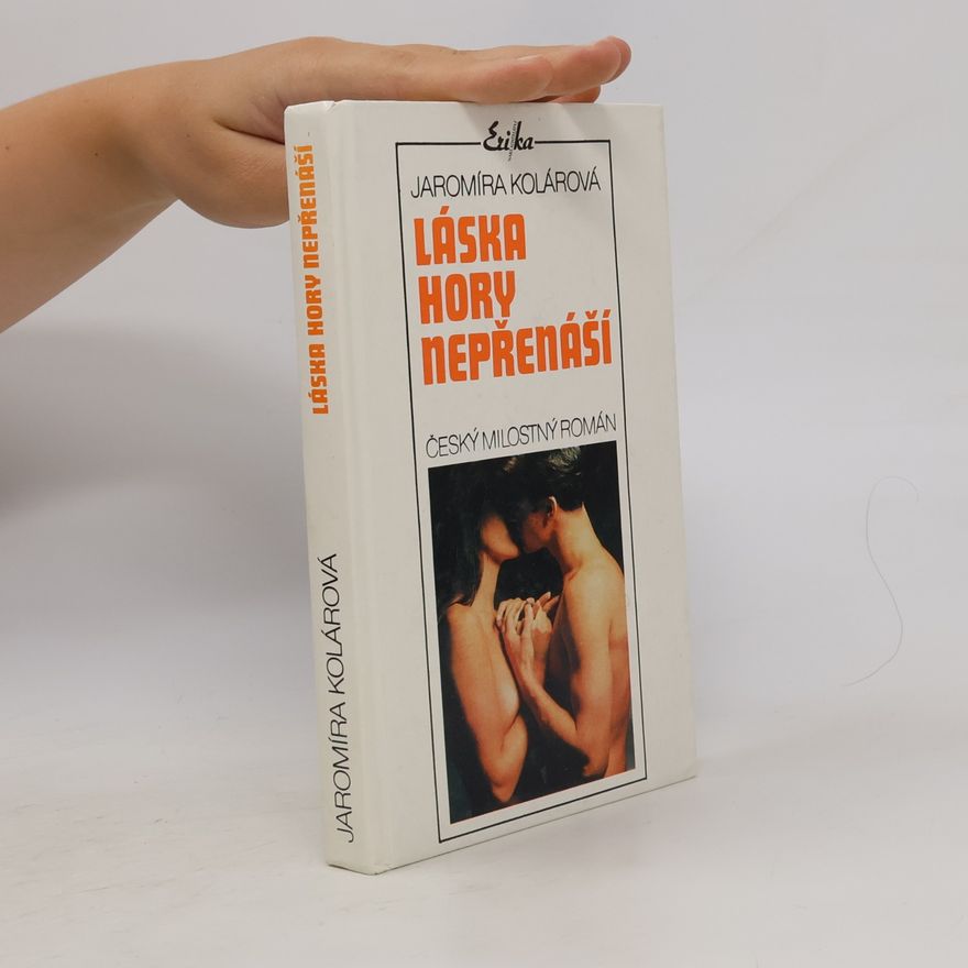 Jaromíra Kolárová Láska hory nepřenáší