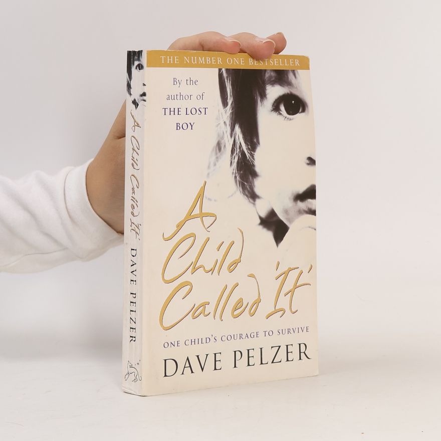 Dave Pelzer A Child Called 'It'