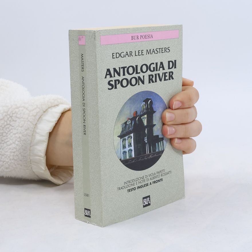 Edgar Lee Masters BUR Classici - 581: Antologia di Spoon River