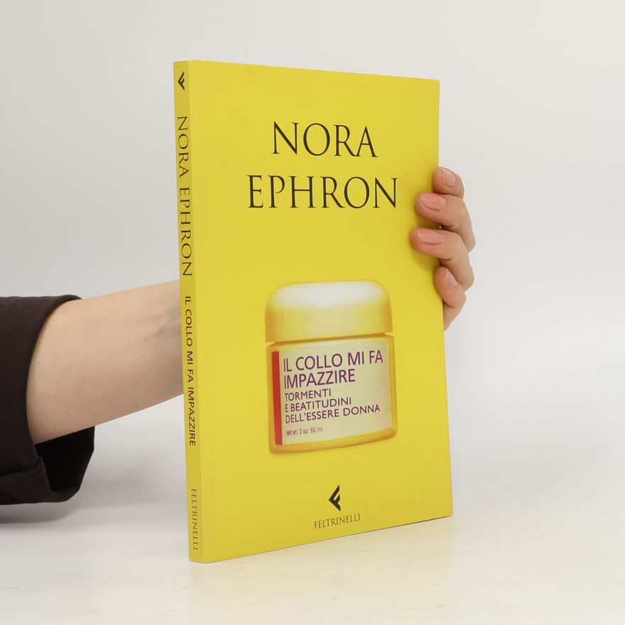 Nora Ephron Il collo mi fa impazzire