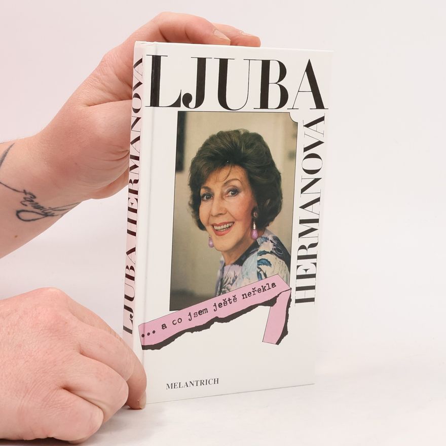 Hermanová Ljuba ... a co jsem ještě neřekla