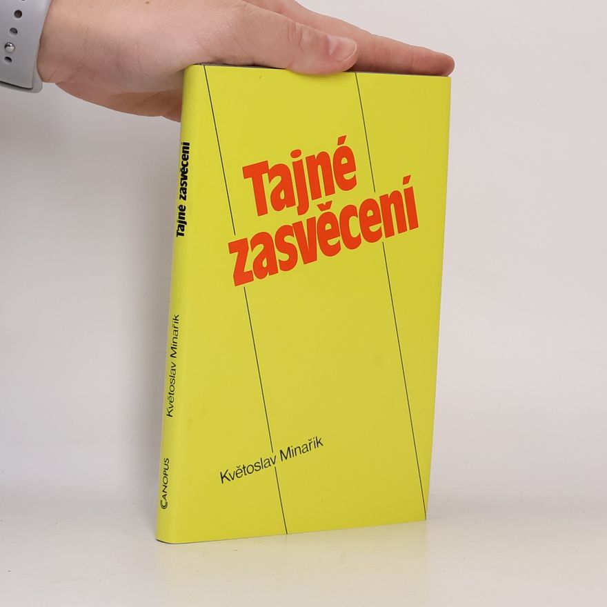 Kvetoslav Minarik Tajné zasvěcení
