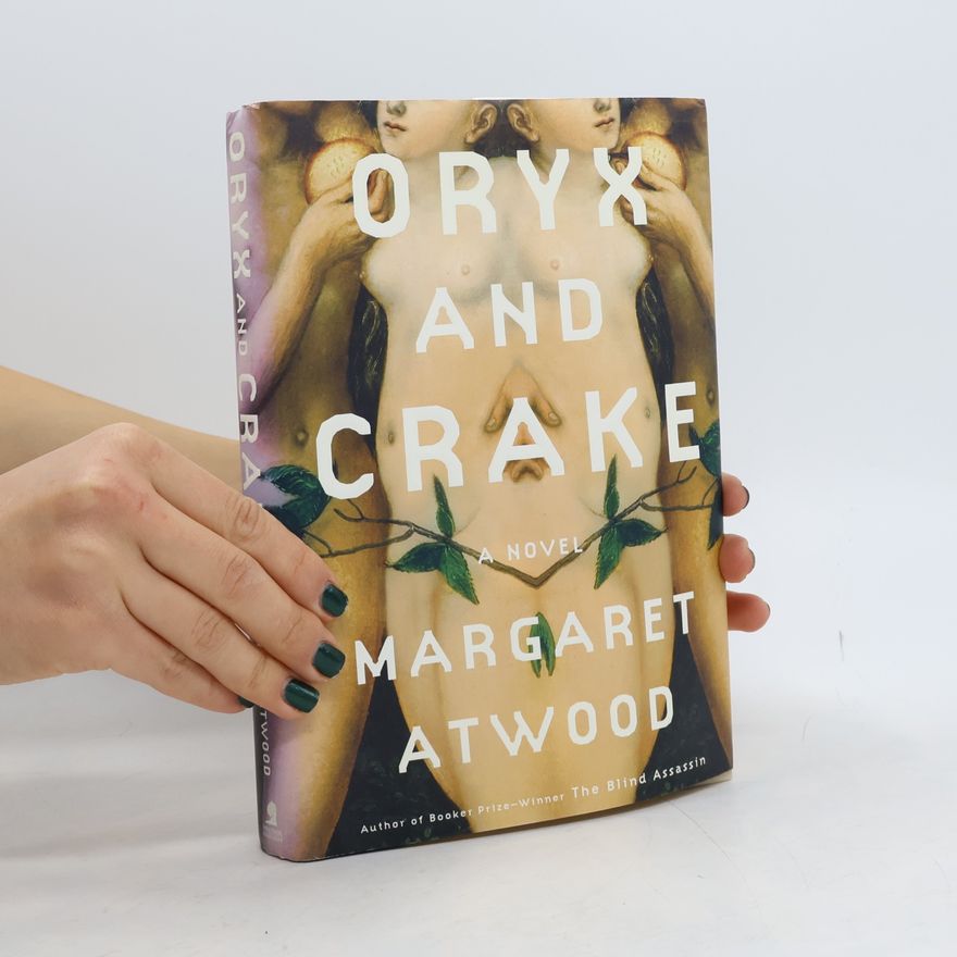 Margaret Eleanor Atwood Oryx and Crake