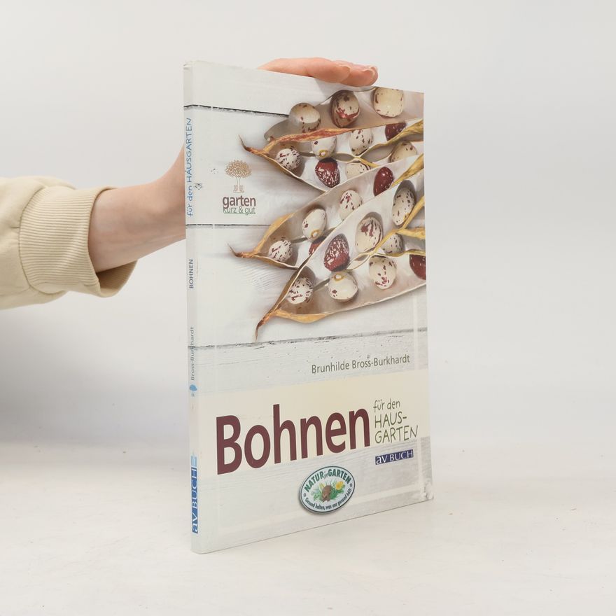 Brunhilde Bross Burkhardt Bohnen für naturnahe Gärten
