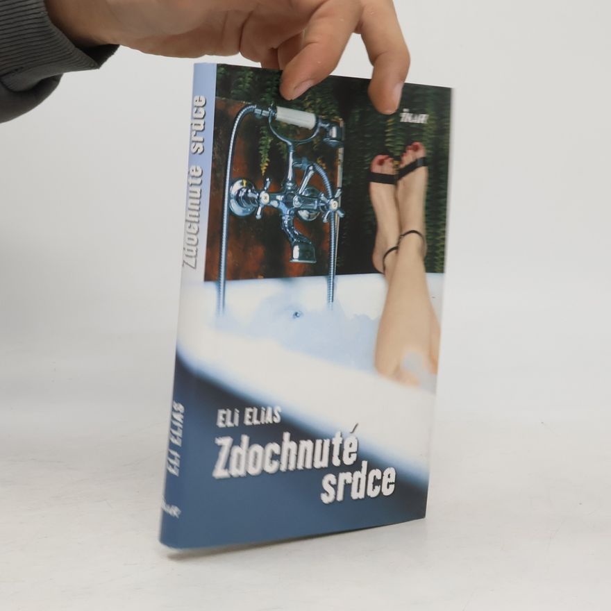Eli Elias Zdochnuté srdce
