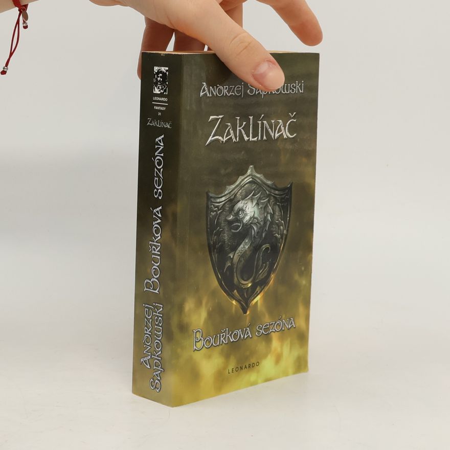Andrzej Sapkowski Zaklínač. Bouřková sezóna