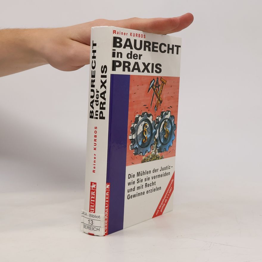Rainer Kurbos Baurecht in der Praxis