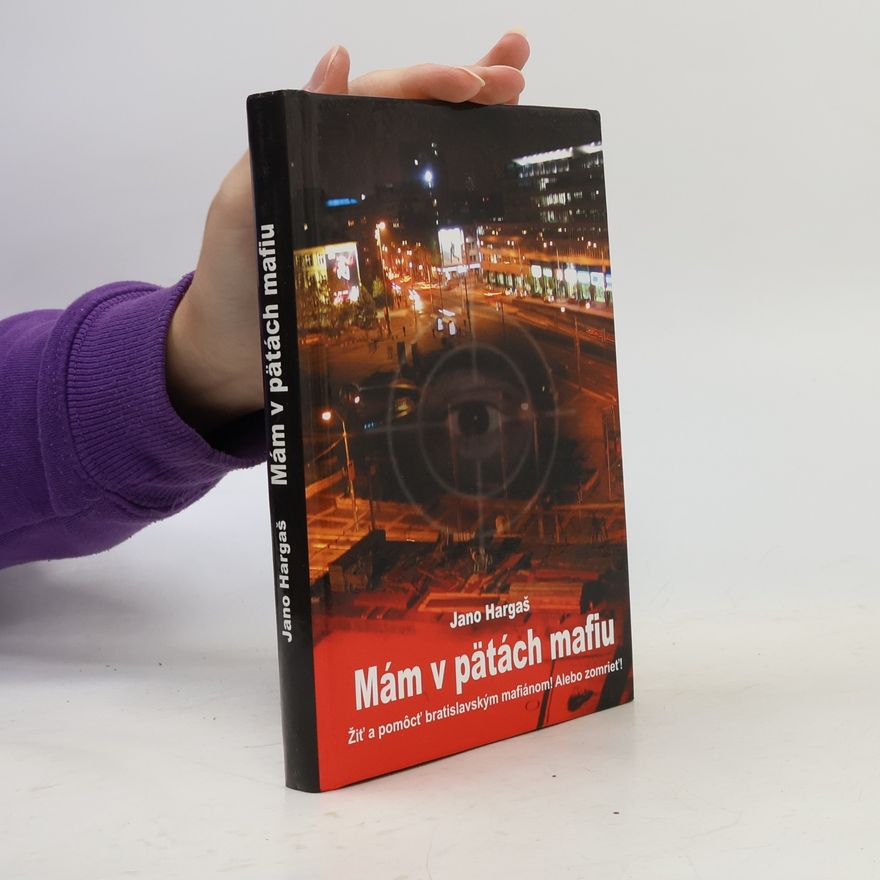 Jano Hargaš Mám v pätách mafiu