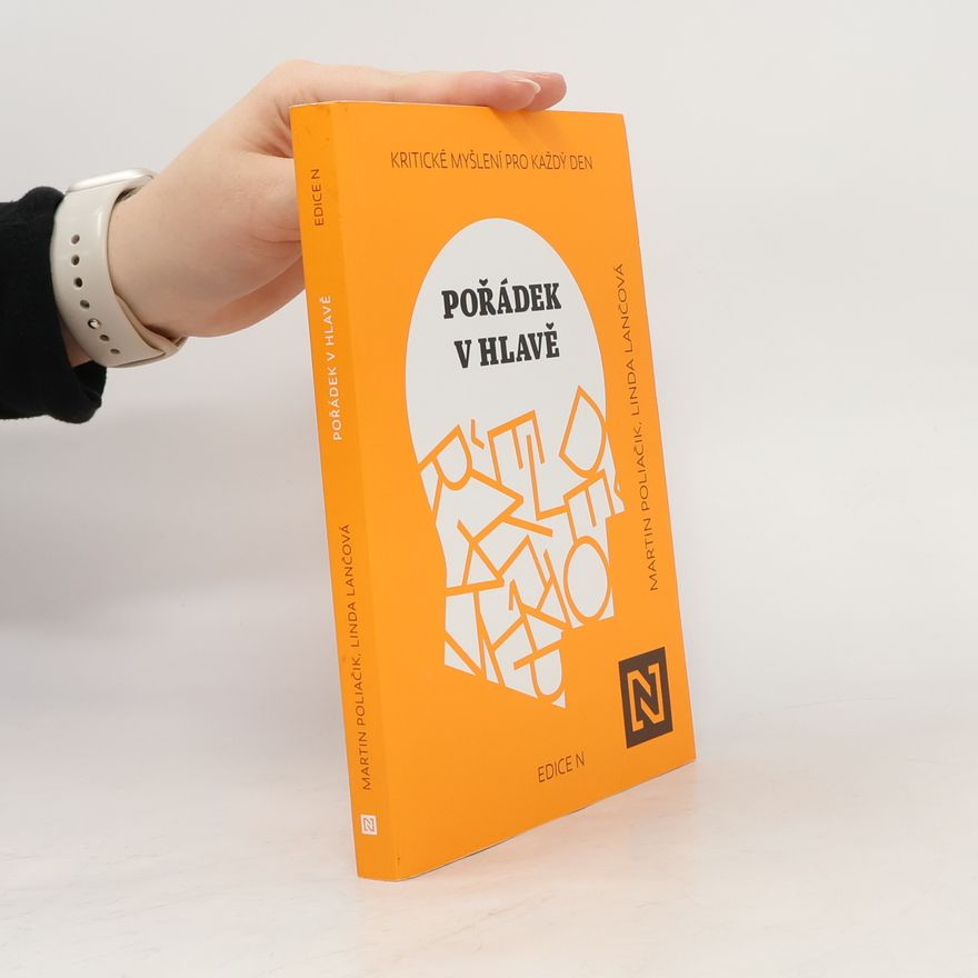 Linda Lančová Pořádek v hlavě : kritické myšlení pro každý den