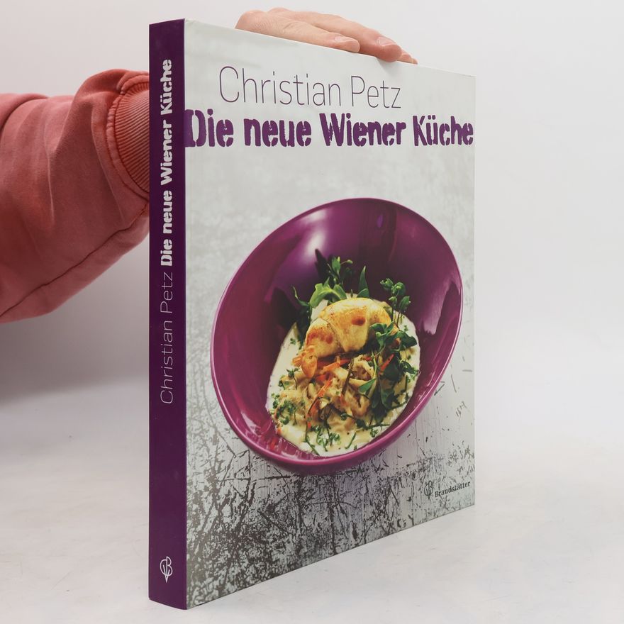 Christian Petz Die neue Wiener Küche