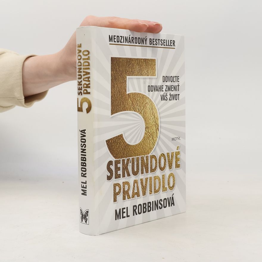 Mel Robbins 5 sekundové pravidlo