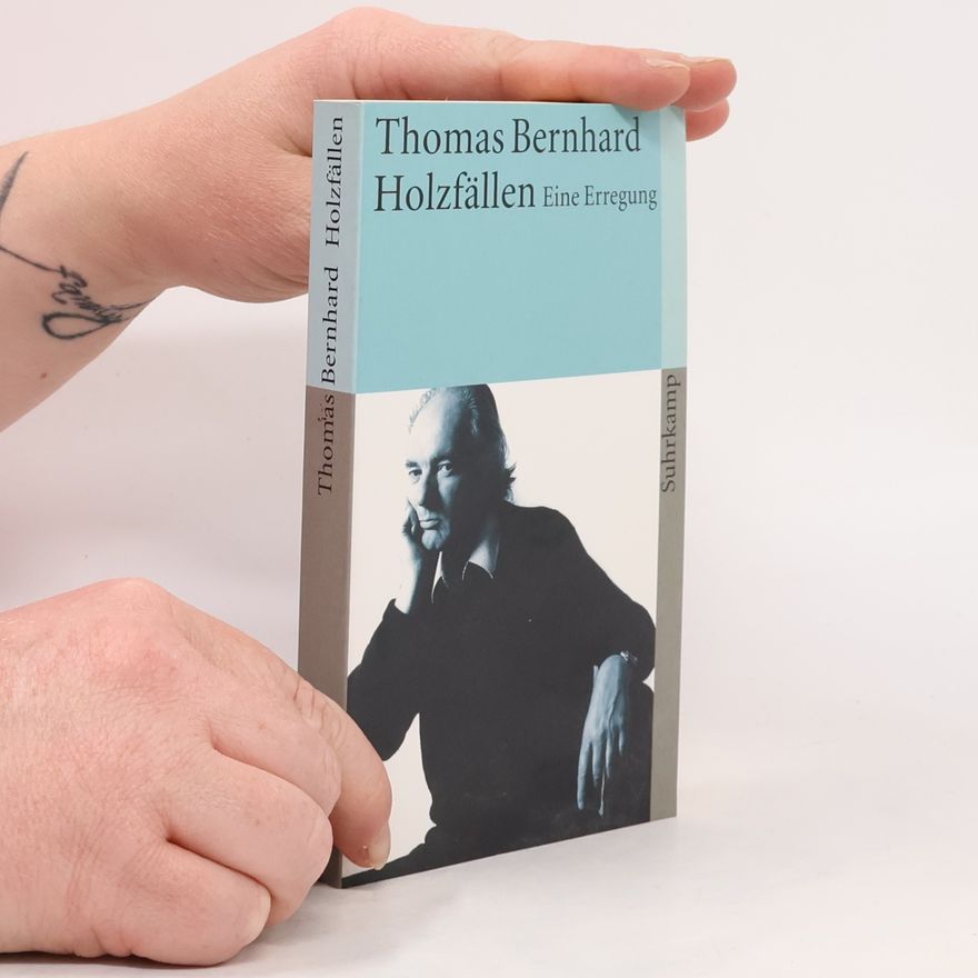 Thomas Bernhard Holzfällen