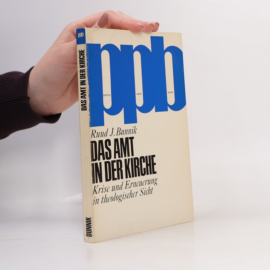 Ruud J. Bunnik DAS AMT IN DER KIRCHE