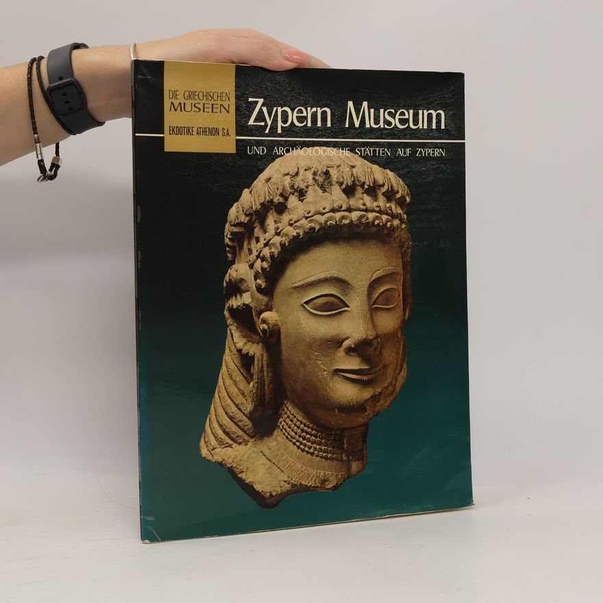 Vassos Karageorghis Zypern Museum und archäologische Stätten auf Zypern