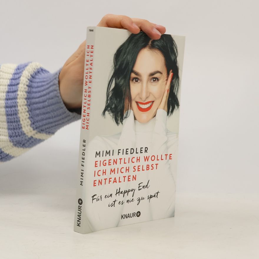 Mimi Fiedler Eigentlich wollte ich mich selbst entfalten