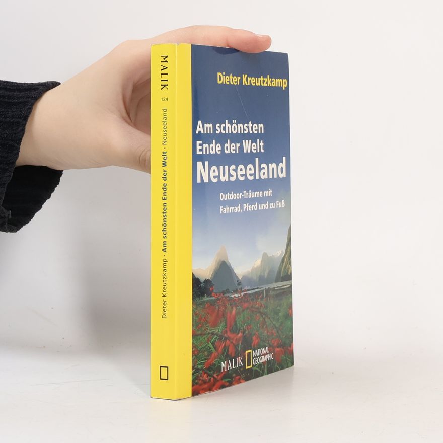 Dieter Kreutzkamp Am schönsten Ende der Welt - Neuseeland