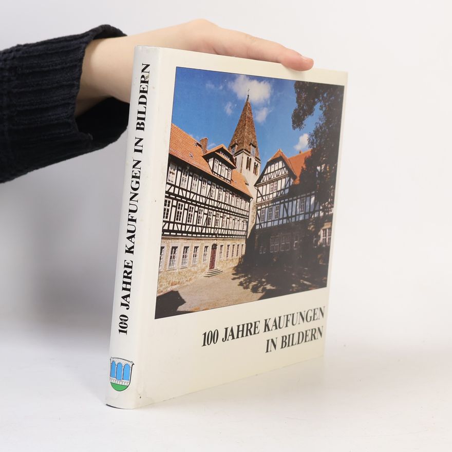 Autorenkollektiv 100 Jahre Kaufungen in Bildern